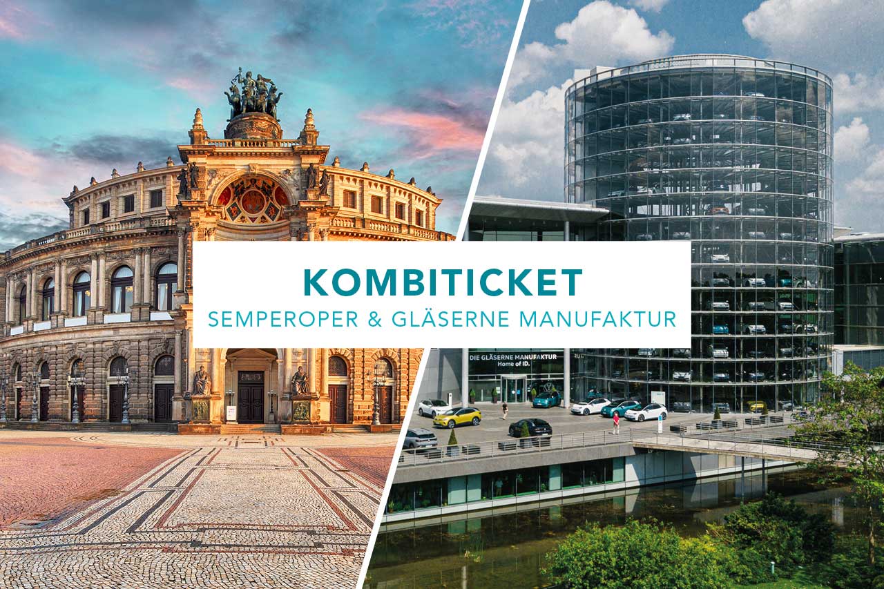 Kombiticket Gläserne Manufaktur & Semperoper